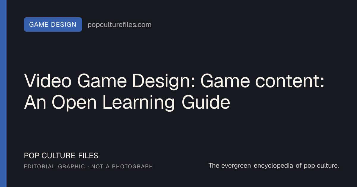 Editorial graphic for: Video Game Design: Game content: An Open Learning Guide