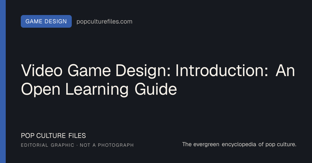 Editorial graphic for: Video Game Design: Introduction: An Open Learning Guide