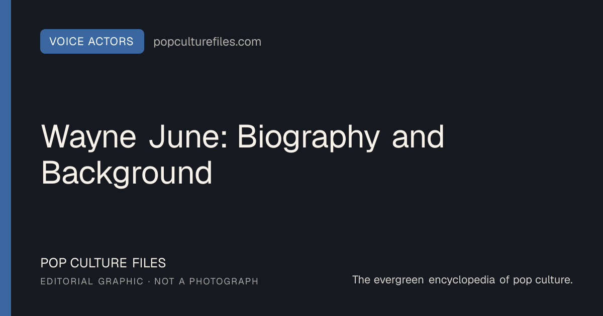 Editorial graphic for: Wayne June: Biography and Background