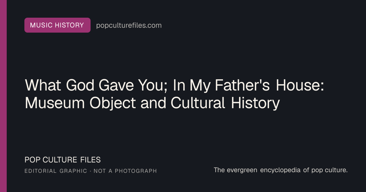 Editorial graphic for: What God Gave You; In My Father's House: Museum Object and Cultural History