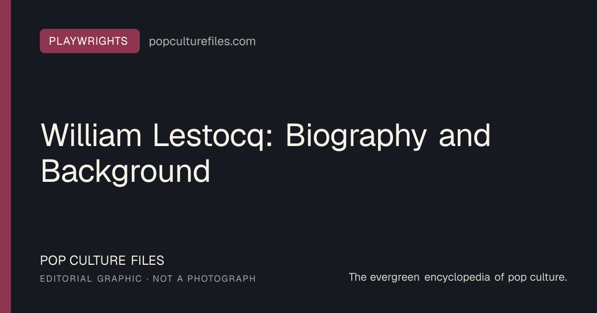 Editorial graphic for: William Lestocq: Biography and Background