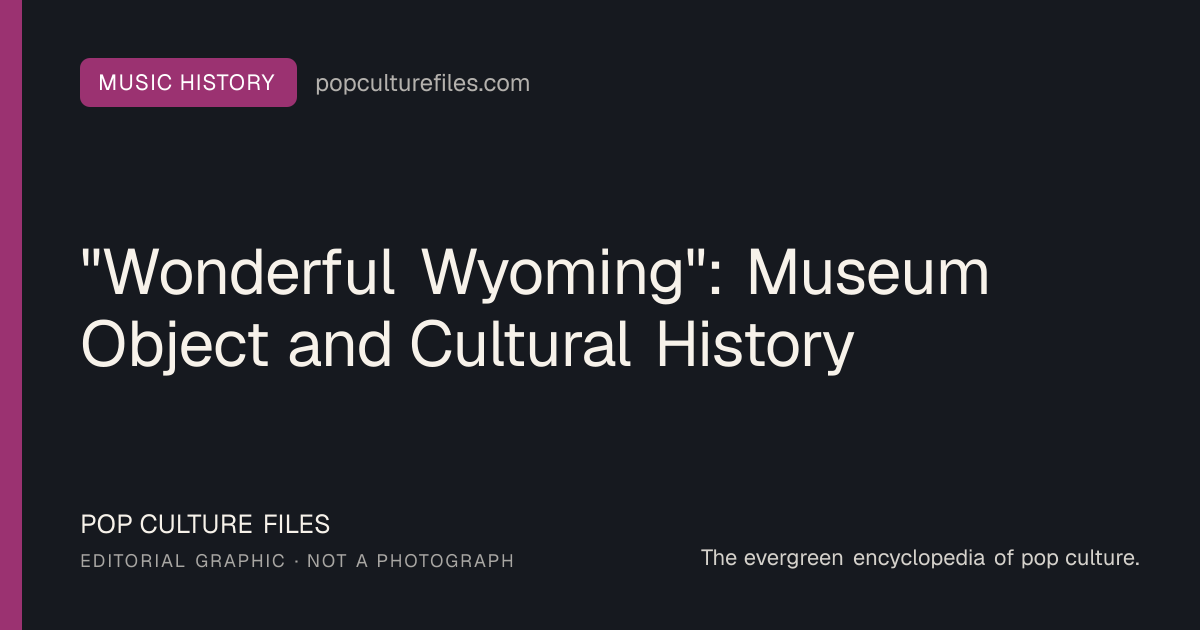 Editorial graphic for: "Wonderful Wyoming": Museum Object and Cultural History