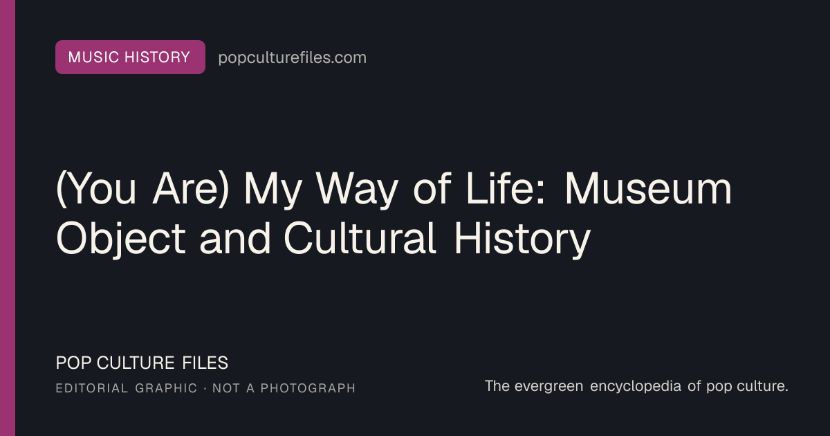 Editorial graphic for: (You Are) My Way of Life: Museum Object and Cultural History