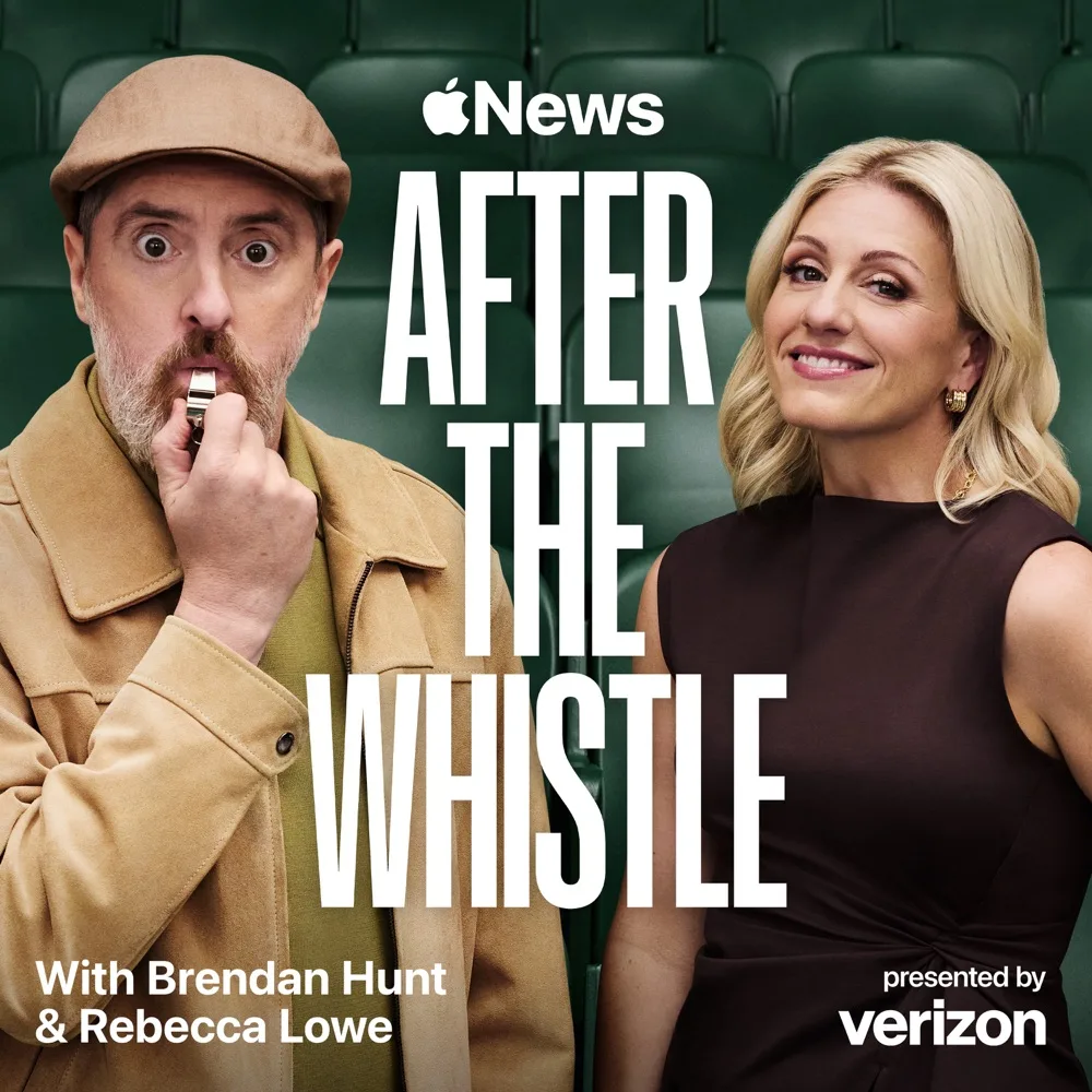 After the Whistle with Brendan Hunt and Rebecca Lowe podcast cover art