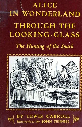 Alice's Adventures in Wonderland / Through the Looking-Glass / The Hunting of the Snark book cover