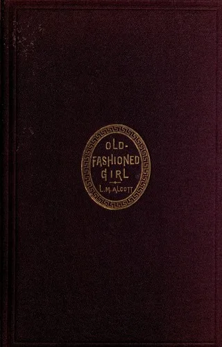 An Old-Fashioned Girl book cover
