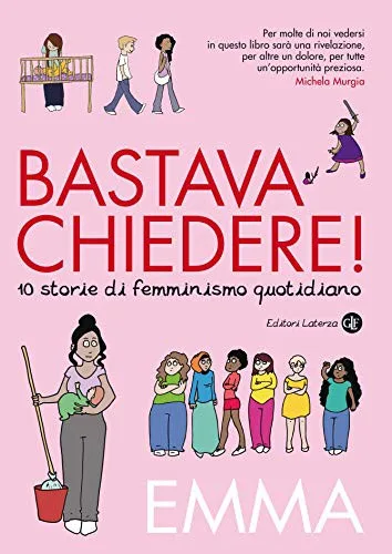 Bastava chiedere! 10 storie di femminismo quotidiano book cover