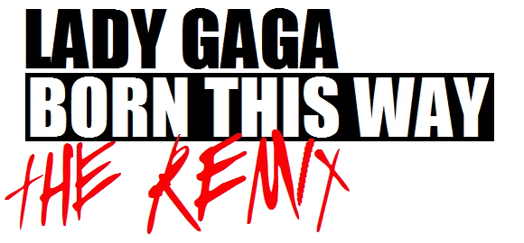 Born This Way: The Remix