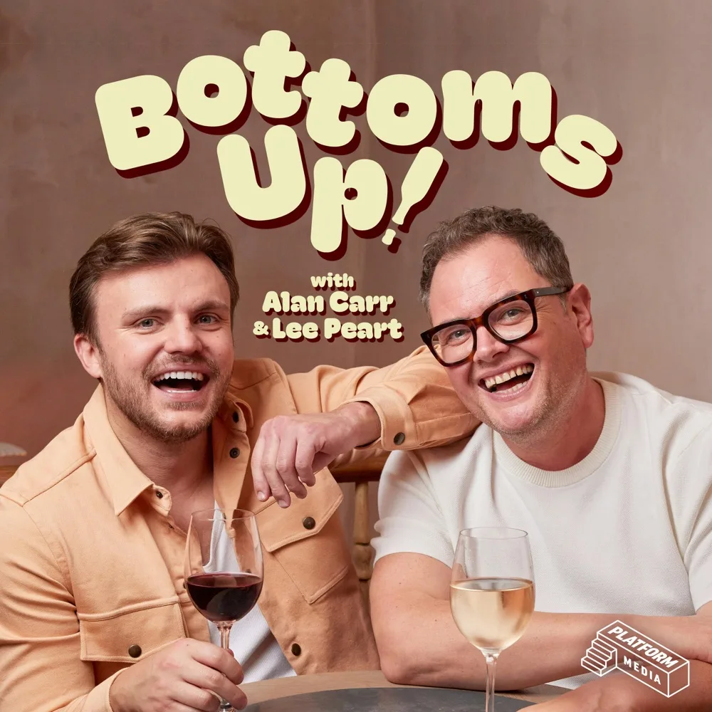Bottoms Up! With Alan Carr and Lee Peart podcast cover art