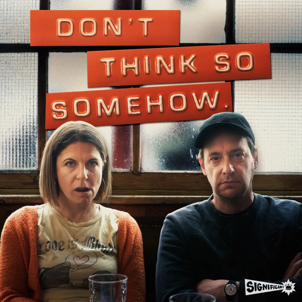 Don’t Think So Somehow podcast cover art