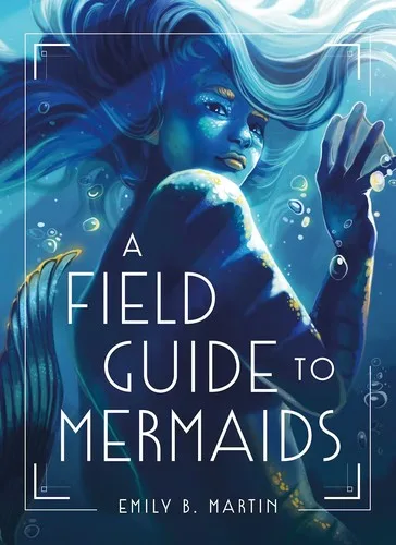 Field Guide to Mermaids book cover