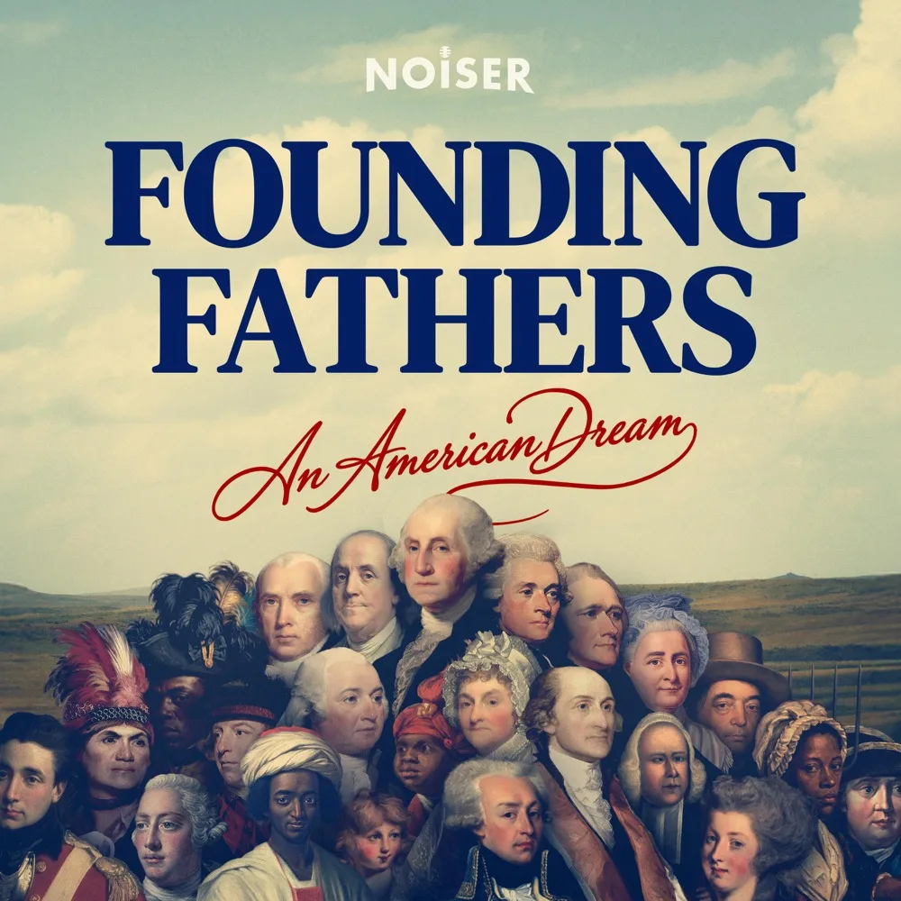 Founding Fathers: An American Dream podcast cover art