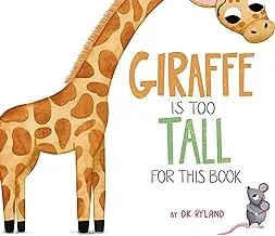 Giraffe Is Too Tall for This Book book cover