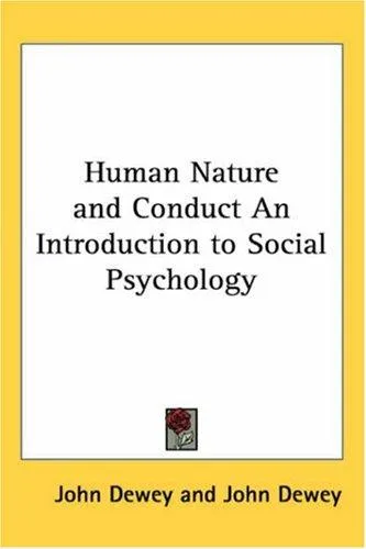 Human Nature and Conduct An Introduction to Social Psychology book cover