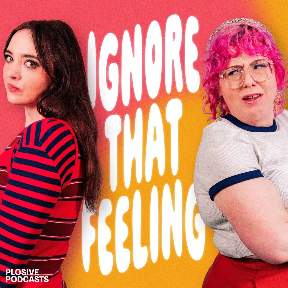 Ignore That Feeling with Fern Brady and Alison Spittle podcast cover art