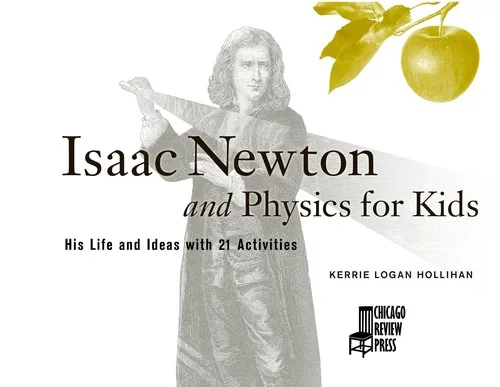 Isaac Newton and Physics for Kids book cover