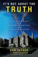 It's Not about the Truth book cover