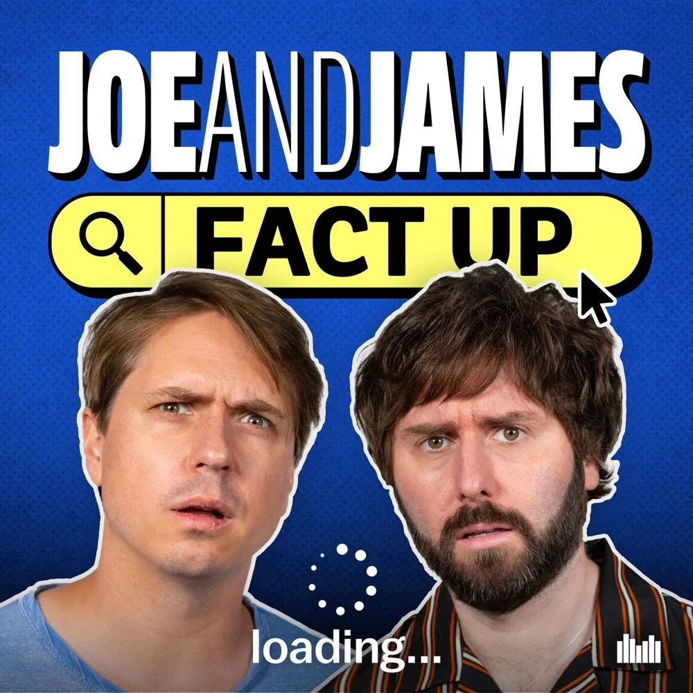 Joe and James Fact Up podcast cover art