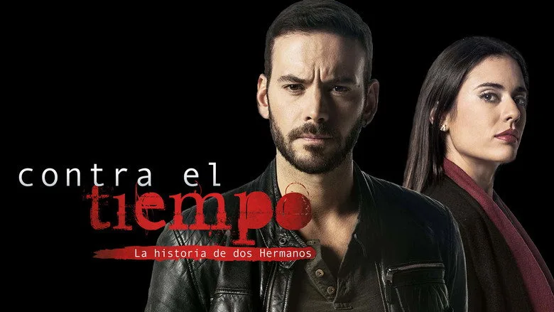 Contra el tiempo, la historia de dos hermanos poster