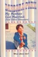 My Mother Got Married (and other disasters) book cover