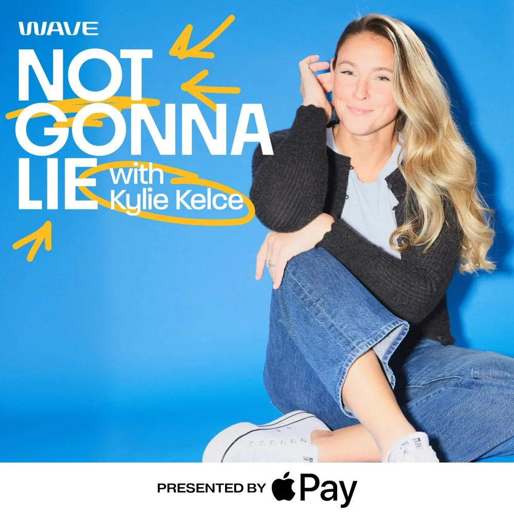 Not Gonna Lie with Kylie Kelce podcast cover art
