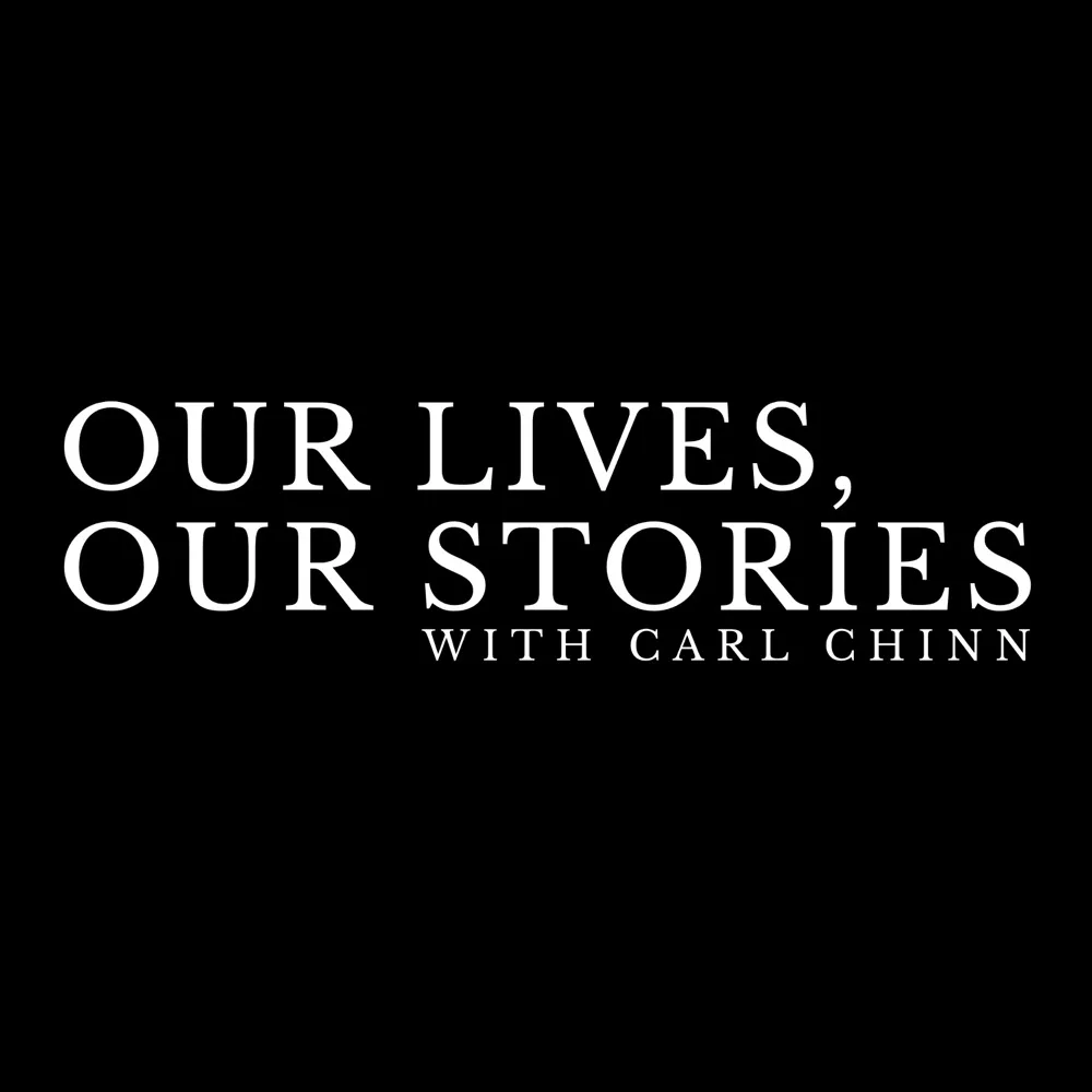 Our Lives, Our Stories with Carl Chinn podcast cover art