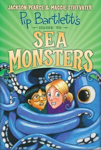 Pip Bartlett's Guide to Sea Monsters (Pip Bartlett #3) book cover