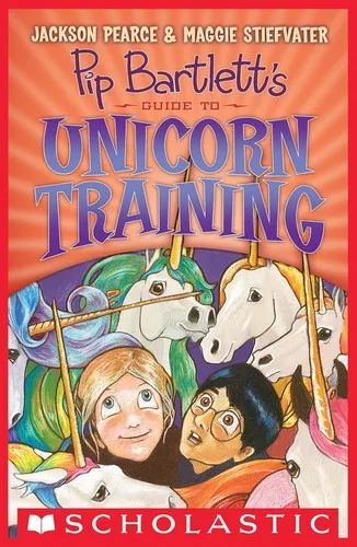 Pip Bartlett's Guide to Unicorn Training book cover