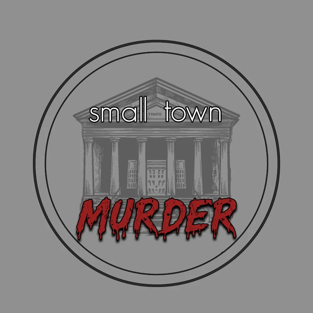 Small Town Murder podcast cover art