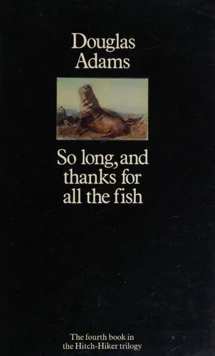 So long, and thanks for all the fish book cover