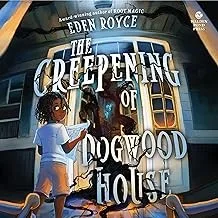 The Creepening of Dogwood House book cover