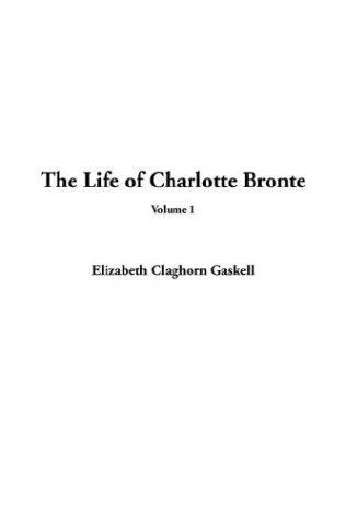 The Life of Charlotte Bronte book cover