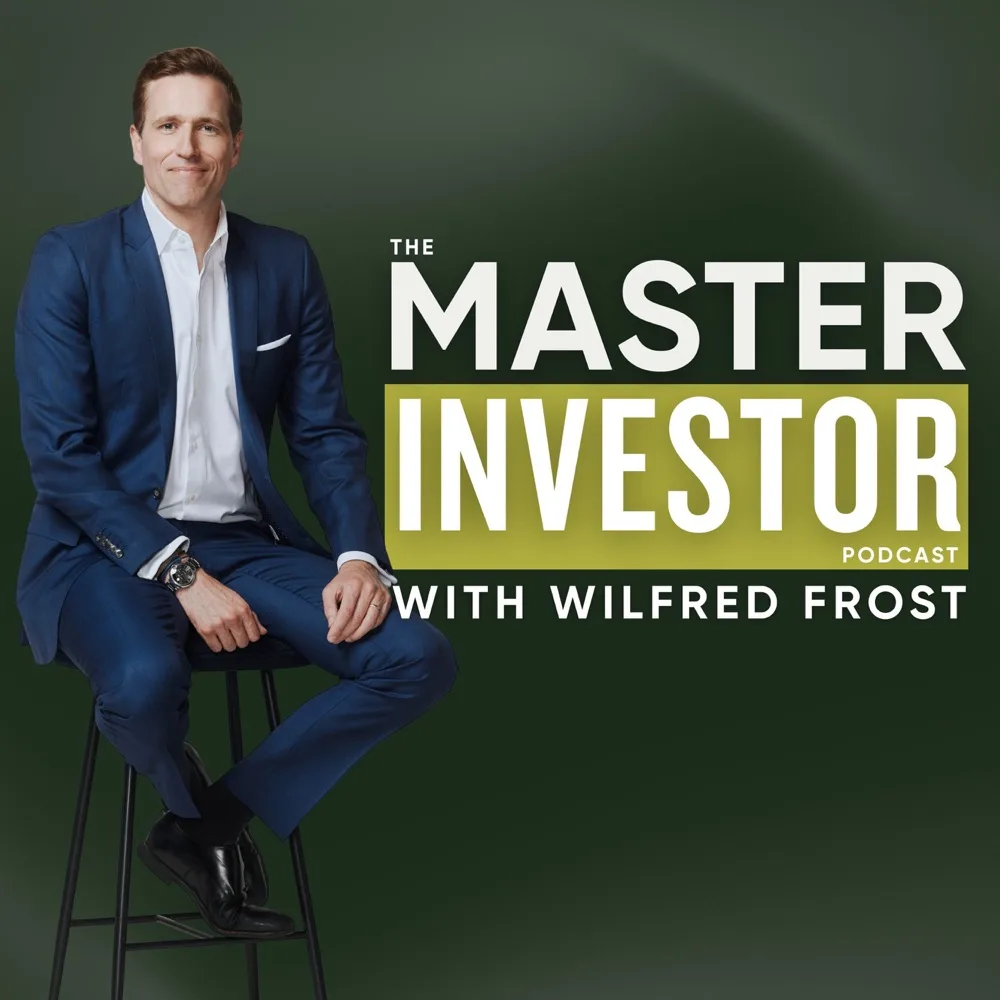 The Master Investor Podcast with Wilfred Frost podcast cover art