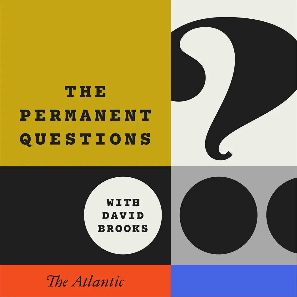 The Permanent Questions With David Brooks podcast cover art
