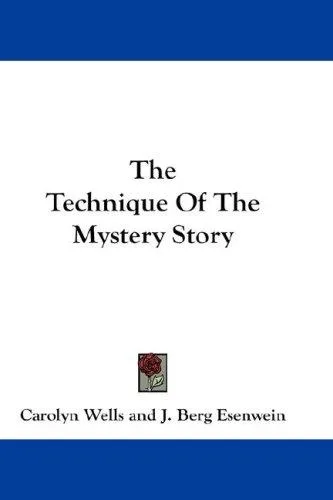 The Technique of the Mystery Story book cover