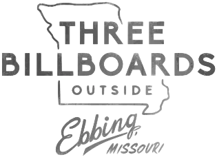 Three Billboards Outside Ebbing, Missouri
