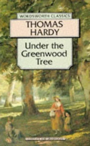 Under the Greenwood Tree or, The Mellstock quire book cover