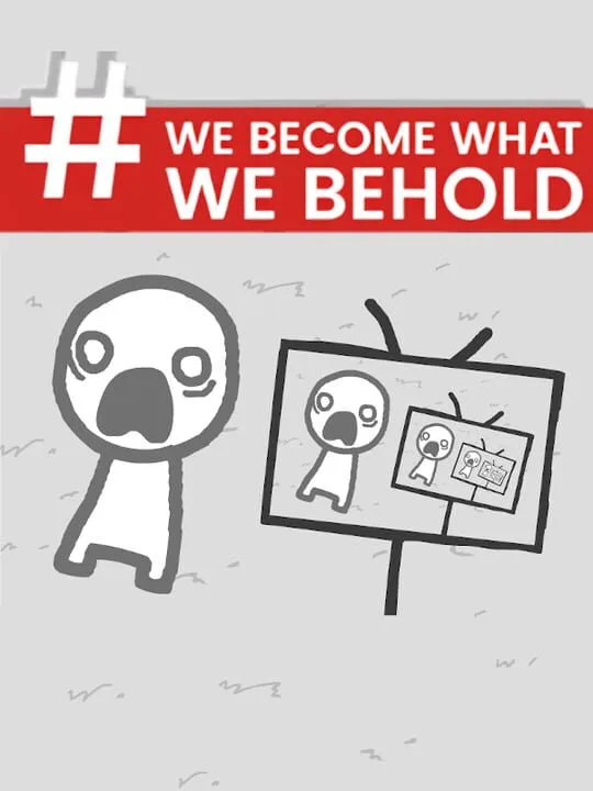 We Become What We Behold cover art