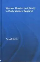 Women, Murder, and Equity in Early Modern England book cover